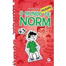 O mundo Norm - O mundo mutante de Norm - Livro 3