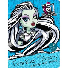 Monster High - Frankie Stein, a amiga eletrizante
