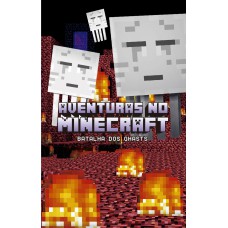 Aventuras no Minecraft - Batalha dos ghasts - livro 4