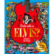 Onde está o Elvis?