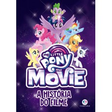 My Little Pony Movie - A história do filme