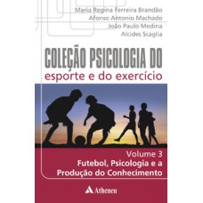 Futebol, psicologia e a produção do conhecimento