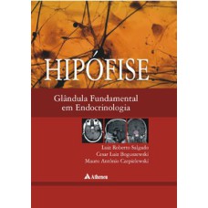 Hipófise glândula fundamental em endocrinologia