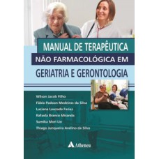 Manual de terapêutica não farmacológica em geriatria e gerontologia