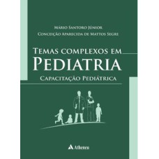 Temas complexos em pediatria - Capacitação pediátrica
