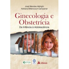 Ginecologia e obstetrícia da infância a adolescência