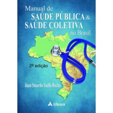 Manual de saúde pública e saúde coletiva no Brasil