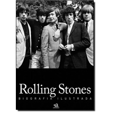 Rolling Stones Biografia Ilustrada