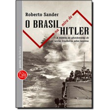 O Brasil na mira de Hitler