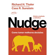 Nudge: Como tomar melhores decisões
