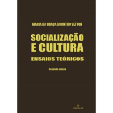 Socialização e cultura: Ensaios teóricos