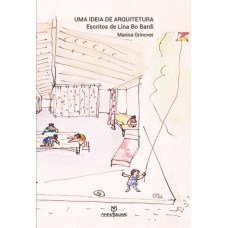 Uma ideia de arquitetura: Escritos de Lina Bo Bardi