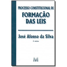 Processo constitucional - formação das leis - 3 ed./2017