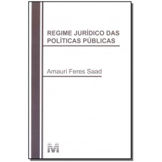 Regime jurídico das políticas públicas - 1 ed./2016