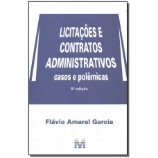 Licitações e contratos administrativos - 5 ed./2018