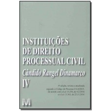 Instituições de Direito Processual Civil - vol. 4 -4 ed./2019
