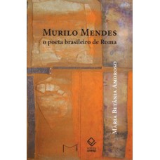 Murilo mendes: o poeta brasileiro de roma