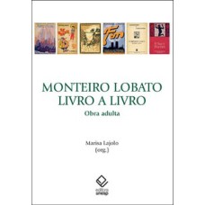 Monteiro lobato, livro a livro: obra oculta