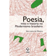 Poesia, mito e história no modernismo brasileiro