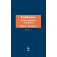 Enciclopédia, ou dicionário razoado das ciências, das artes e dos ofícios, volume 1