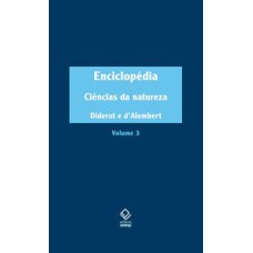 Enciclopédia, ou dicionário razoado das ciências, das artes e dos ofícios, volume 3