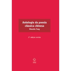 Antologia da poesia clássica chinesa - 2ª edição