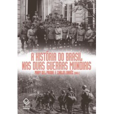 A história do Brasil nas duas guerras mundiais