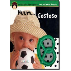 Bebe + Esperto - Huum... Gostoso - De 6 A 12 Meses