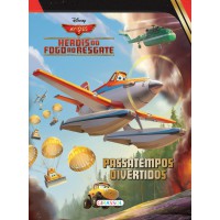 Disney - passatempos divertidos - Aviões 2 - heróis do fogo ao resgate