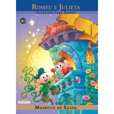 Turma da Mônica - Clássicos Para Sempre - Romeu e Julieta