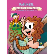 Turma da Mônica - Clássicos Ilustrados - Rapunzel