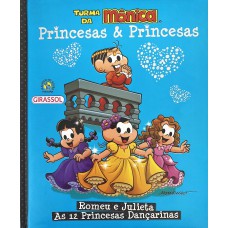 Turma da Mônica Princesas & Princesas - Romeu e Julieta/ As 12 Princesas Dançarinas