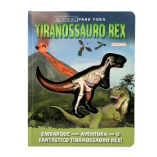 De Dentro Para Fora - Tiranossauro Rex