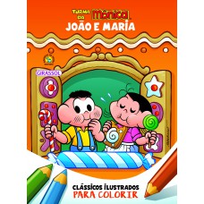 Turma da Mônica Clássicos Ilustrados para Colorir João e Maria