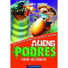 Aliens Podres 04 - Crise No Esgoto