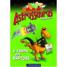 Astrossauros - A Trama Dos Raptors