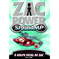 Zac Power Spy Camp - O Golpe Fatal De Zac