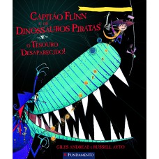 Capitão Flinn E Os Dinossauros Piratas - O Tesouro Desaparecido