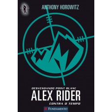 Alex Rider Contra O Tempo 02 - Desvendando Point Blanc