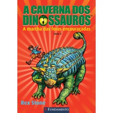 A Caverna Dos Dinossauros - A Marcha Das Feras Encouraçadas
