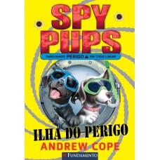 Spy Pups - Ilha Do Perigo