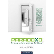 Paradoxo - Os Nove Maiores Enigmas Da Ciência