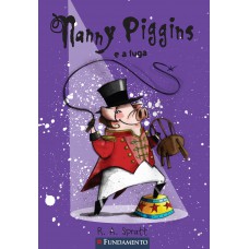Nanny Piggins 05 - Nanny Piggins E A Fuga