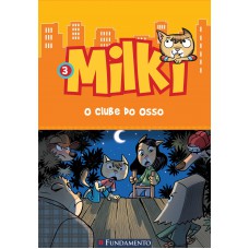 Milki 03 - O Clube Do Osso
