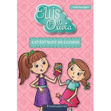 Ellis E Olivia - Catástrofe Na Cozinha