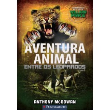Aventura Animal 01 - Entre Os Leopardos