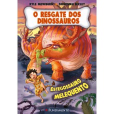 O Resgate Dos Dinossauros 02 - Estegossauro Melequento