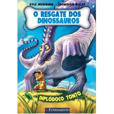 O Resgate Dos Dinossauros 04 - Diplódoco Tonto