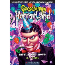 Goosebumps Horrorland 18 - Infeliz Ano Novo!