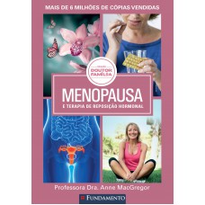 Doutor Família - Menopausa E Terapia De Reposição Hormonal